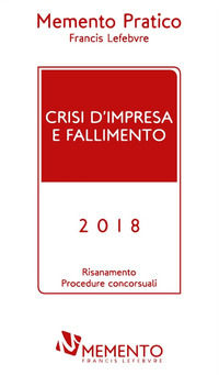 Crisi d'impresa e fallimento 2018. Risanamento procedure concorsuali