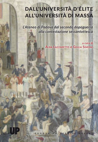 Dall'università d'élite all'università di massa. L'Ateneo di Padova dal secondo dopoguerra alla contestazione sessantott