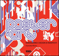 Poster-art. Innovazione e design di manifesti. Ediz. illustrata