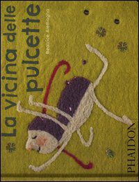 9780714864129 - La vicina delle pulcette. Ediz. illustrata