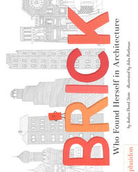 9780714876313 - Brick: who found herself in architecture