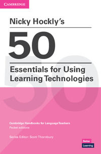 9781108932615 - 50 essentials for using learning technologies. Cambridge candbooks for language teachers