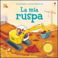 9781409515197 - La mia ruspa. Ediz. illustrata