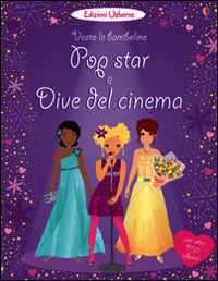9781409561798 - Pop star e dive del cinema. Vesto le bamboline. Con adesivi. Ediz. illustrata