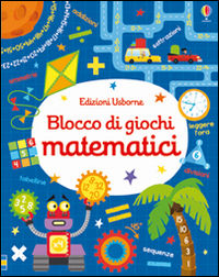 9781474909464 - Blocco di giochi matematici. Ediz. illustrata
