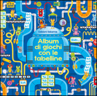 9781474918862 - Album di giochi con le tabelline. Ediz. illustrata