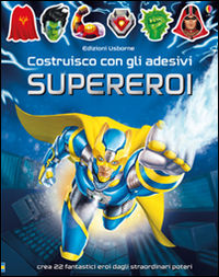 9781474923637 - Supereroi. Costruisco con gli adesivi. Ediz. illustrata