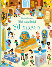 9781474932684 - Al museo. Con adesivi. Ediz. illustrata