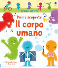 9781474963565 - Il corpo umano. Prime scoperte. Ediz. a colori