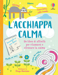 9781474977982 - L'acchiappacalma. Un libro di attività per rilassarsi e ritrovare la calma