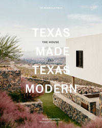 9781580935081 - Texas made. Texas modern. The house and the land. Ediz. a colori