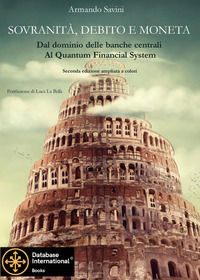9781739701208 - Sovranità, debito e moneta. Dal dominio delle banche centrali al Quantum Financial System. Nuova ediz.