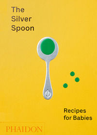 9781838660574 - The Silver Spoon. Recipes for babies