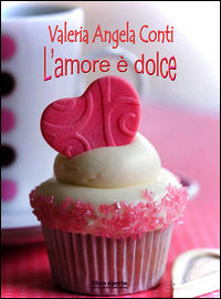 9781910442180 - L'amore è dolce