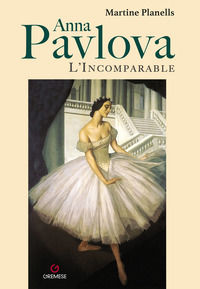 9782366773309 - Anna Pavlova. L'incomparable