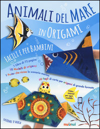 9782889350551 - Animali del mare in origami facili per bambini. Ediz. illustrata. Con gadget