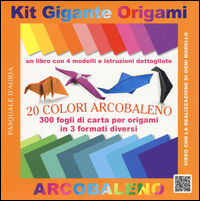 9782889351039 - Kit gigante origami. 20 colori arcobaleno. Ediz. a colori. Con gadget
