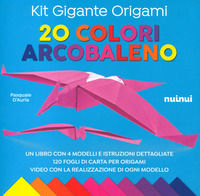 9782889351381 - Kit gigante origami. 20 colori arcobaleno. Ediz. a colori. Con carta da origami
