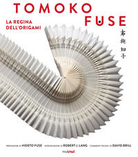 9782889352050 - Tomoko Fuse. La regina degli origami. Ediz. a colori