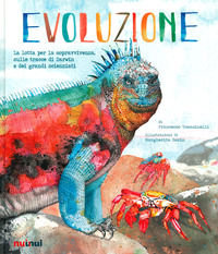 9782889353316 - Evoluzione. La lotta per la sopravvivenza sulle tracce di Darwin e dei grandi scienziati. Ediz. a colori