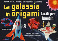 9782889354597 - La galassia in origami. Facili e per bambini. Con Altri prodotti