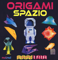 9782889354740 - Origami spazio. Strappa e piega