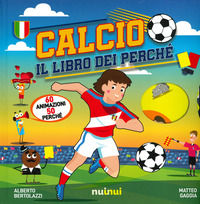 9782889354825 - Calcio. Il libro dei perché. Ediz. a colori