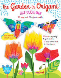 9782889358090 - The garden in origami. Easy for children. Ediz. a colori. Con Materiale a stampa miscellaneo. Con Adesivi