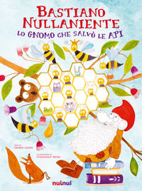 9782889358854 - Bastiano Nullaniente. Lo gnomo che salvò le api