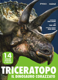 9782889359189 - Triceratopo. Il dinosauro corazzato. L'era dei dinosauri. Ediz. a colori
