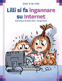 9782940728053 - Lilli si fa ingannare su internet. Ediz. a colori