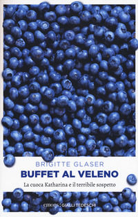 9783740805906 - Buffet al veleno. La cuoca Katharina e il terribile sospetto