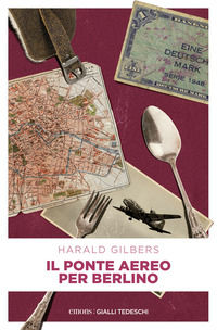 9783740815349 - Il ponte aereo per Berlino. Il commissario Oppenheimer e l'indagine tra Est e Ovest
