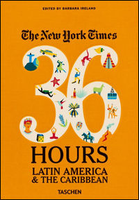9783836544252 - NYT. 36 hours. Latin America & The Caribbean