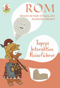 9783906893181 - Rom. Besuche die stadt mit Tapsy, dem forschenden maulwurf