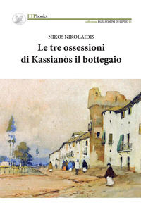 9786185329242 - Le tre ossessioni di Kassianòs il bottegaio