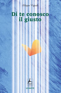 9788088478072 - Di te conosco il giusto