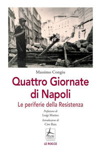 9788088478256 - Quattro giornate di Napoli. Le periferie della resistenza