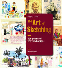 9788415967767 - The art of sketching. 400 years of travel diaries. Ediz. illustrata
