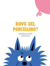 9788417673727 - Dove sei, porcellino? Ediz. a colori