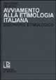 9788800510257 - Avviamento alla etimologia italiana. Dizionario etimologico