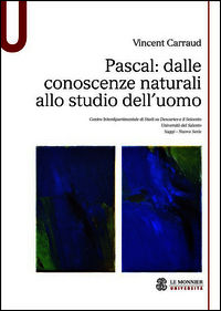 9788800745550 - Pascal. Dalle conoscenze naturali allo studio dell'uomo
