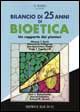 9788801008579 - Bilancio di 25 anni di bioetica. Un rapporto dai pionieri