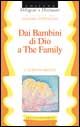 9788801010008 - Dai Bambini di Dio a The family