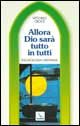 9788801010350 - Allora Dio sarà tutto in tutti. Escatologia cristiana