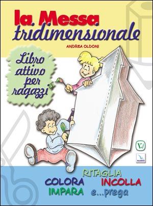 9788801028720 - La messa tridimensionale. Libro attivo per ragazzi