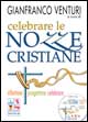 9788801037548 - Celebrare le nozze cristiane. Riflettere progettare celebrare. Con CD-ROM