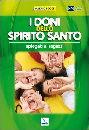 9788801038743 - I doni dello Spirito Santo spiegati ai ragazzi