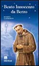 9788801039580 - Beato Innocenzo da Berzo. Occhi per il cielo