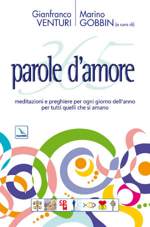 9788801041637 - 365 parole d'amore. Meditazioni e preghiere per ogni giorno dell'anno per tutti quelli che si amano